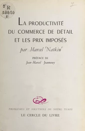 La productivité du commerce de détail et les prix imposés