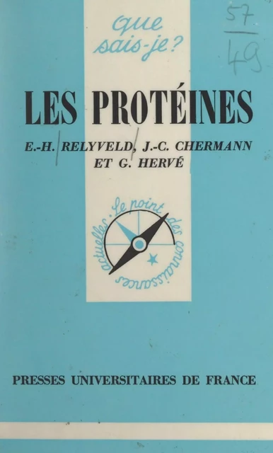 Les protéines - Jean-Claude Chermann, Gilbert Hervé, Edgar-Hans Relyveld - (Presses universitaires de France) réédition numérique FeniXX