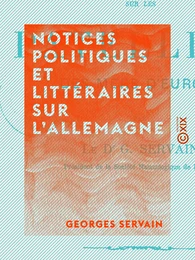 Notices politiques et littéraires sur l'Allemagne