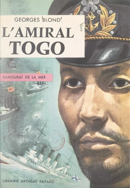 L'amiral Togo - Georges Blond - (Fayard) réédition numérique FeniXX