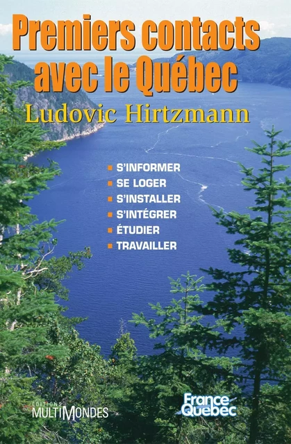 Premiers contacts avec le Québec - Ludovic Hirtzmann - Éditions MultiMondes