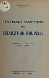 Réflexions séditieuses sur l'éducation nouvelle