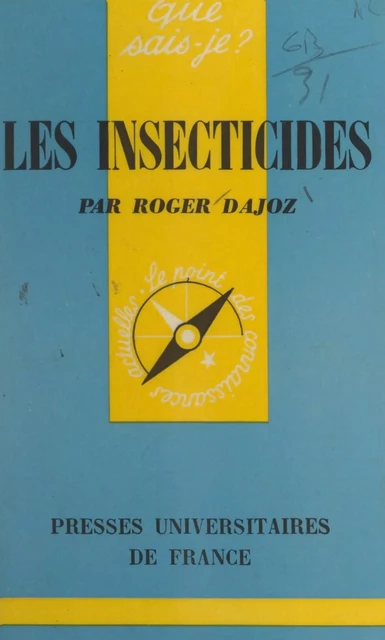 Les insecticides - Roger Dajoz - (Presses universitaires de France) réédition numérique FeniXX