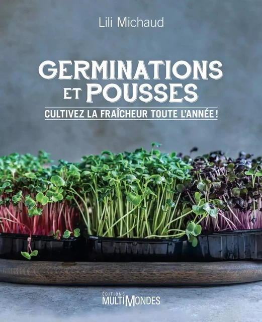 Germinations et pousses - Lili Michaud - Éditions MultiMondes