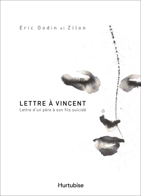 Lettre à Vincent - Éric Godin - Éditions Hurtubise