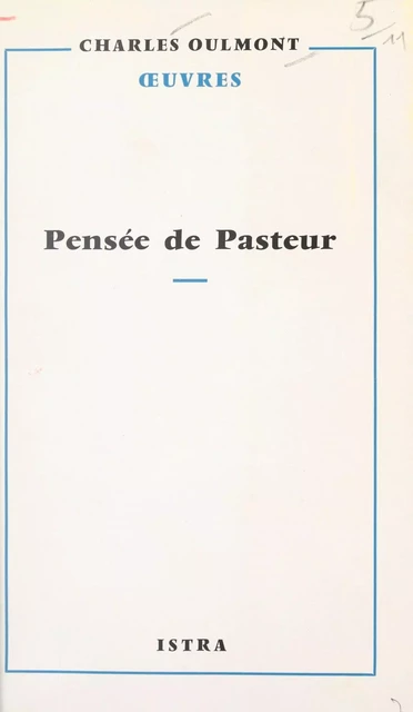 Pensée de Pasteur - Charles Oulmont - Istra (réédition numérique FeniXX)