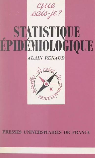 Statistique épidémiologique - Alain Renaud - (Presses universitaires de France) réédition numérique FeniXX