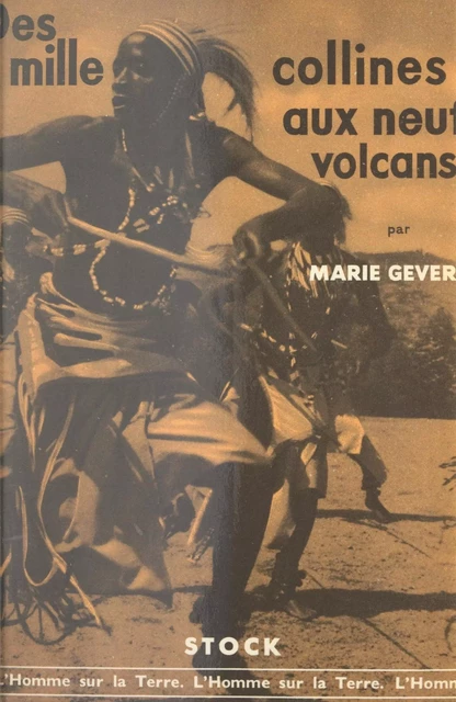 Des mille collines aux neuf volcans - Marie Gevers - (Stock) réédition numérique FeniXX