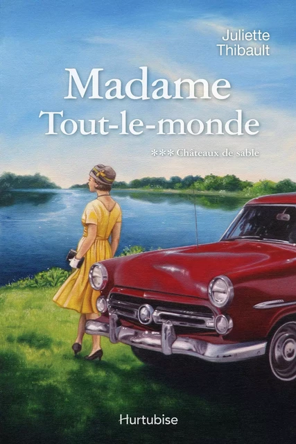 Madame Tout-le-monde T3, Châteaux de sable - Juliette Thibault - Éditions Hurtubise