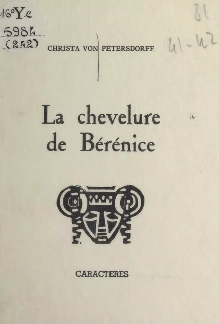 La chevelure de Bérénice - Christa von Petersdorff - Caractères (réédition numérique FeniXX)