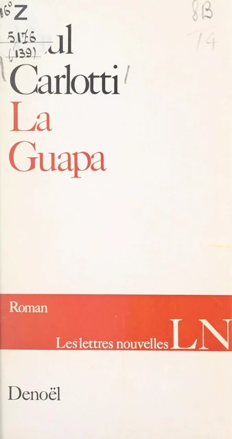 La Guapa - Paul Carlotti - (Denoël) réédition numérique FeniXX