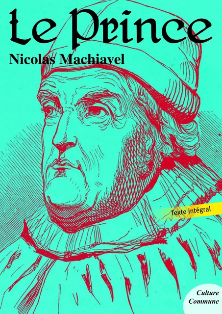 Le Prince - Nicolas Machiavel - Culture commune