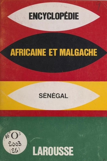 Encyclopédie africaine et malgache : République du Sénégal -  Collectif - Larousse (réédition numérique FeniXX)