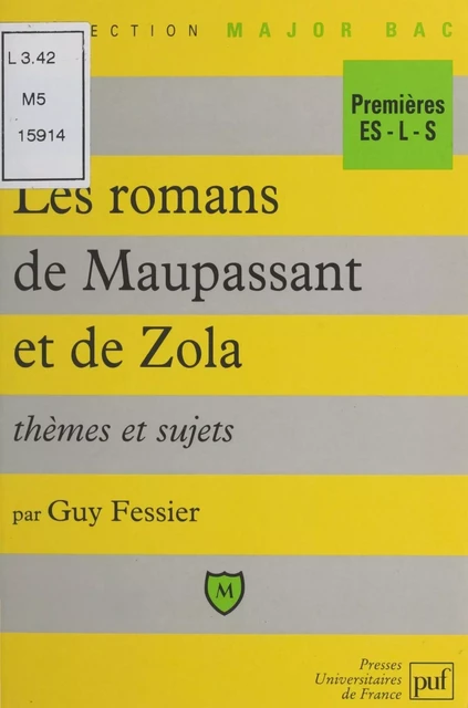 Les romans de Maupassant et de Zola - Guy Fessier - (Presses universitaires de France) réédition numérique FeniXX