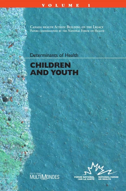 Children and Youth -  National Forum on Health - Éditions MultiMondes