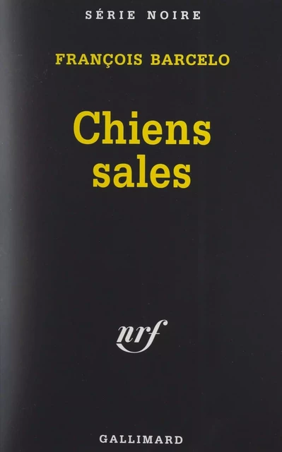 Chiens sales - François Barcelo - (Gallimard) réédition numérique FeniXX