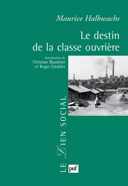 Le destin de la classe ouvrière - Maurice Halbwachs - Humensis