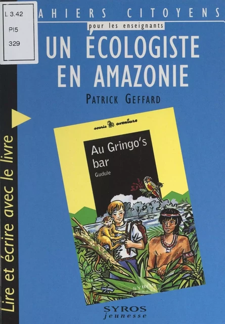 Un écologiste en Amazonie - Patrick Geffard - (Syros) réédition numérique FeniXX