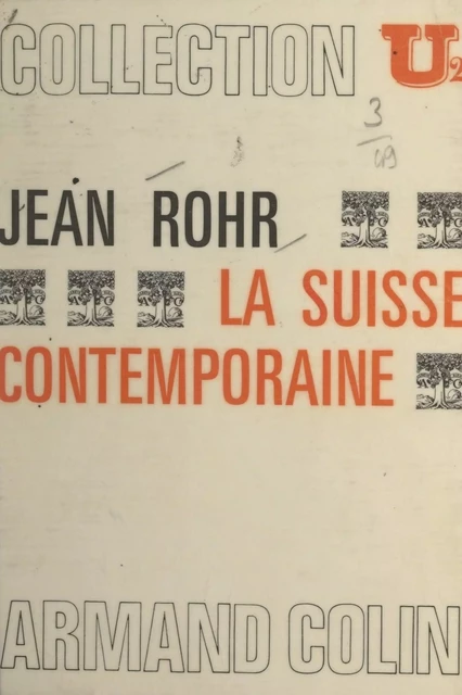 La Suisse contemporaine - Jean Rohr - Armand Colin (réédition numérique FeniXX)