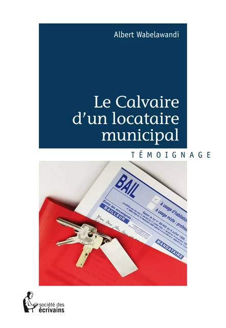 Le Calvaire d’un locataire municipal - Albert Wabelawandi - Société des écrivains