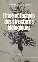 L'inné et l'acquis des structures biologiques