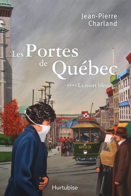 Les Portes de Québec T4 - Jean-Pierre Charland - Éditions Hurtubise