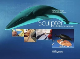 Sculpter des grandes baleines : guide de sculpture sur bois