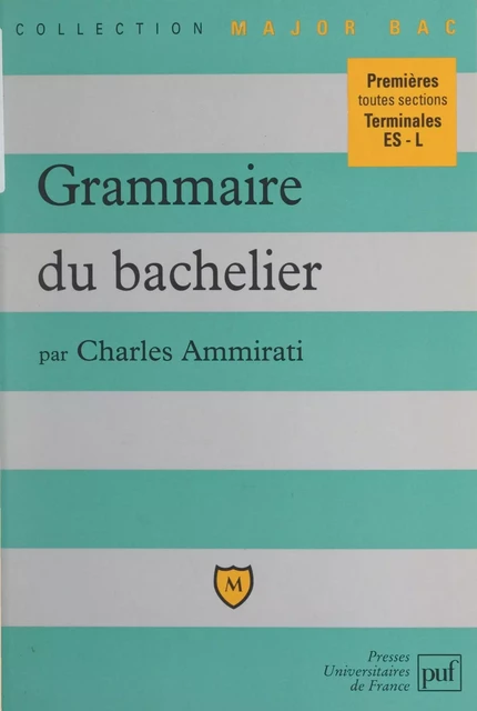 Grammaire du bachelier - Charles Ammirati - (Presses universitaires de France) réédition numérique FeniXX