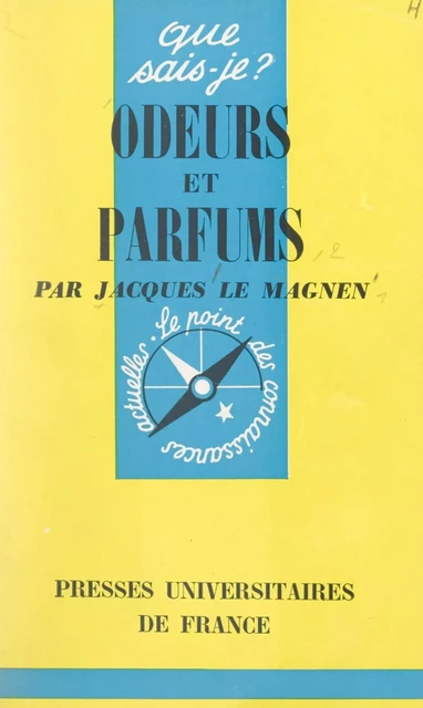 Odeurs et parfums - Jacques Le Magnen - (Presses universitaires de France) réédition numérique FeniXX