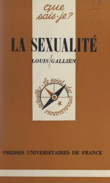 La sexualité - Louis Gallien - (Presses universitaires de France) réédition numérique FeniXX