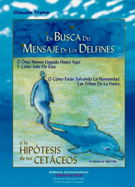 En Busca Del Mensaje De Los Delfines - Claude Traks - Éditions Communicare