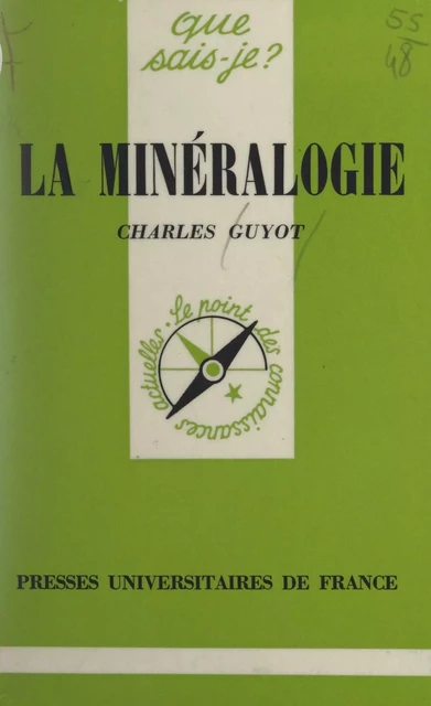 La minéralogie - Charles Guyot - (Presses universitaires de France) réédition numérique FeniXX