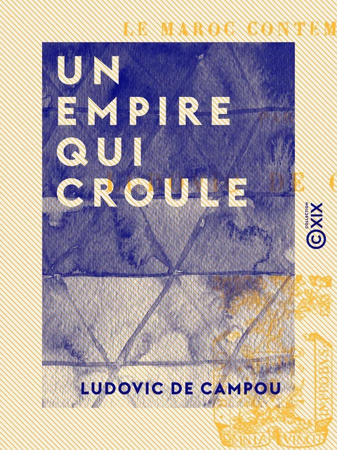 Un empire qui croule - Ludovic de Campou - Collection XIX