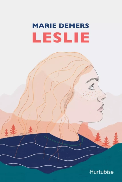 Leslie - Marie Demers - Éditions Hurtubise