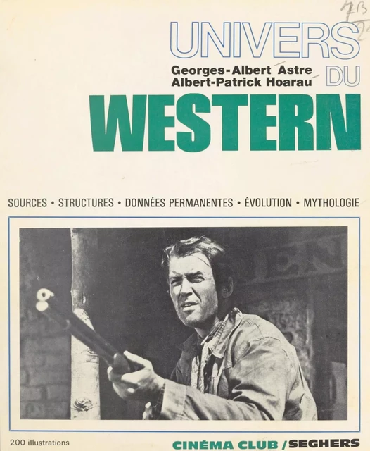 Univers du western - Georges-Albert Astre, Albert-Patrick Hoarau - (Seghers) réédition numérique FeniXX