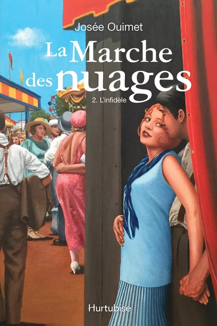 La marche des nuages - Tome 2 - Josée Ouimet - Éditions Hurtubise