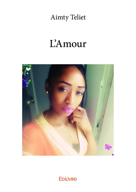 L’Amour - Aimty Teliet - Editions Edilivre