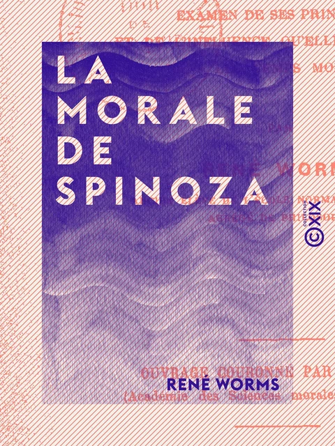 La Morale de Spinoza - René Worms - Collection XIX