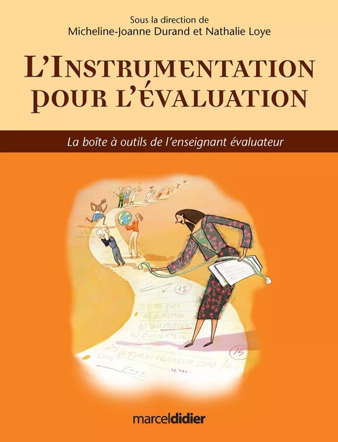 L’instrumentation pour l’évaluation - Micheline-Joanne Durand, Nathalie Loye - Éditions Hurtubise