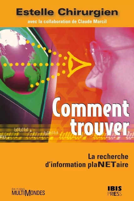 Comment trouver: la recherche d’information planétaire - Estelle Chirurgien - Éditions MultiMondes