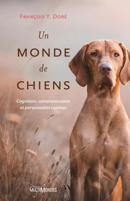 Un monde de chiens - François Y. Doré - Éditions MultiMondes