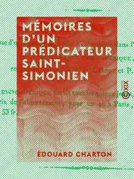 Mémoires d'un prédicateur saint-simonien