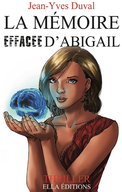 La Mémoire effacée d'Abigail - Jean-Yves Duval - Ella Éditions