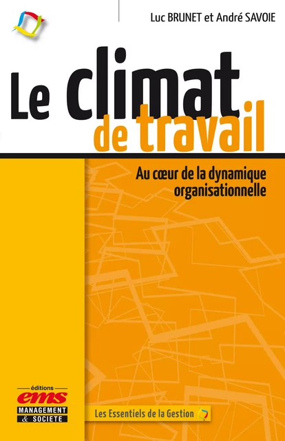 Le climat de travail - André Savoie, Luc Brunet - Éditions EMS