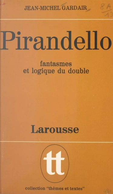 Pirandello - Jean-Michel Gardair - Larousse (réédition numérique FeniXX)