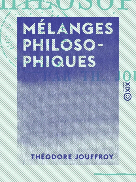 Mélanges philosophiques - Théodore Jouffroy - Collection XIX