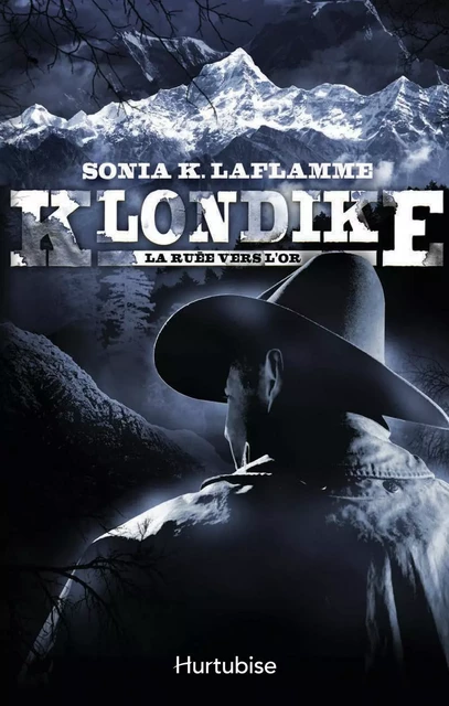 Klondike T1 - Sonia K. Laflamme - Éditions Hurtubise