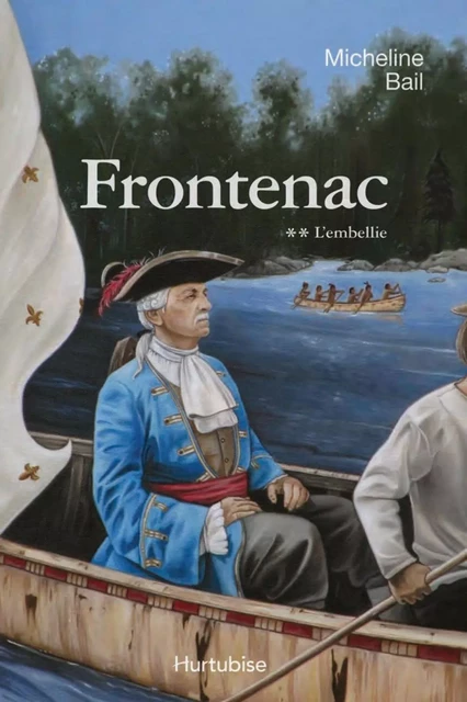 Frontenac T2 - Micheline Bail - Éditions Hurtubise