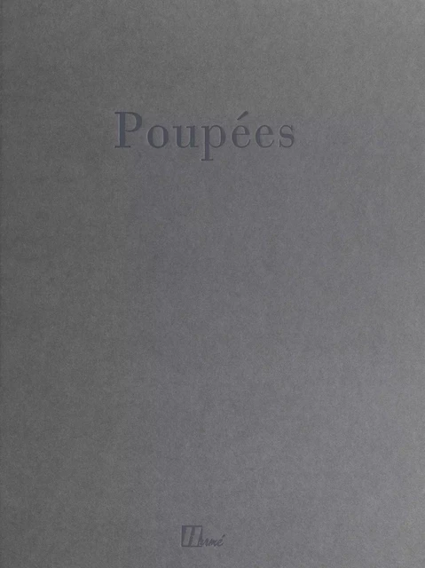 Les poupées - Gérard Etienbled - (Hermé) réédition numérique FeniXX