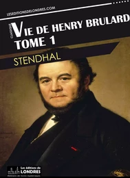 Vie de Henry Brulard, Tome 1